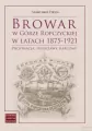 Browar w Górze Ropczyckiej w latach 1875-1921 - tantis.pl