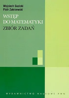 Wstęp do matematyki Zbiór zadań - tantis.pl