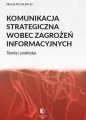 Komunikacja strategiczna wobec zagrożeń informacyjnych. Teoria i praktyka - tantis.pl