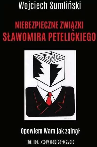 Niebezpieczne związki Sławomira Petelickiego - tantis.pl