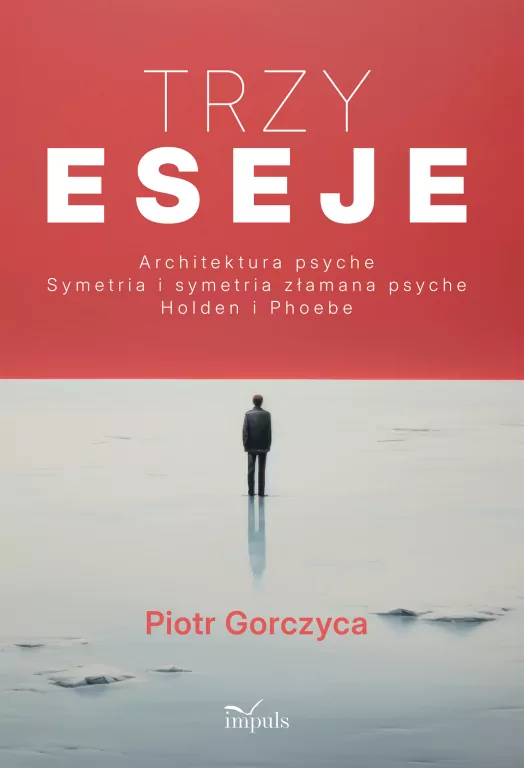 Trzy eseje. Architektura psyche I Symetria i... - tantis.pl