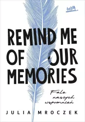 Remind Me of Our Memories. Fale naszych wspomnień