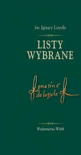 Listy wybrane - św. Ignacy Loyola - tantis.pl