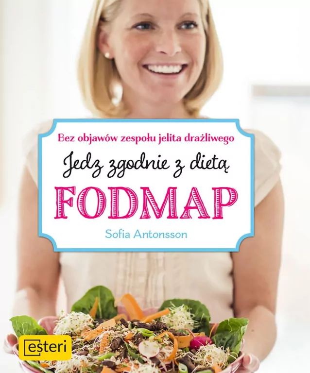 Jedz zgodnie z dietą FODMAP. Bez objawów zespołu jelita drażliwego - tantis.pl