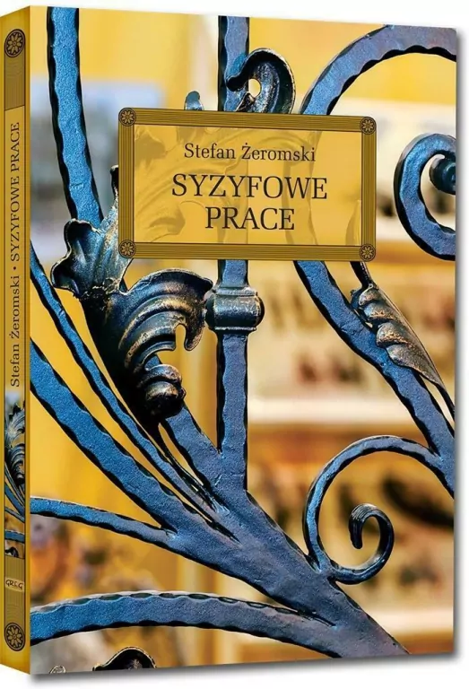 Syzyfowe prace. Wydanie z opracowaniem i streszczeniem - tantis.pl