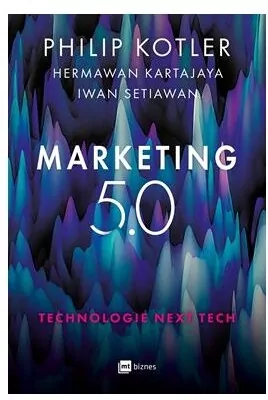 Marketing 5.0. Technologie Next Tech - tantis.pl