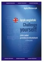 Język angielski. Challenge Yourself. Zbiór zadań - tantis.pl