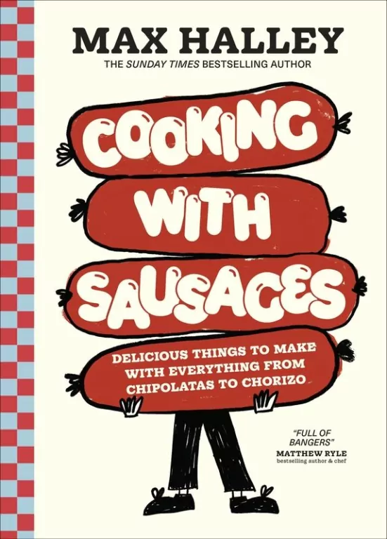 Cooking with Sausages. Delicious Things to Make with Everything from Chipolatas to Chorizo - tantis.pl