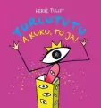 Turlututu. A kuku, to ja! - tantis.pl