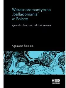 Wczesnoromantyczna balladomania w Polsce - tantis.pl