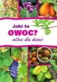 Jaki to owoc? Atlas dla dzieci - tantis.pl