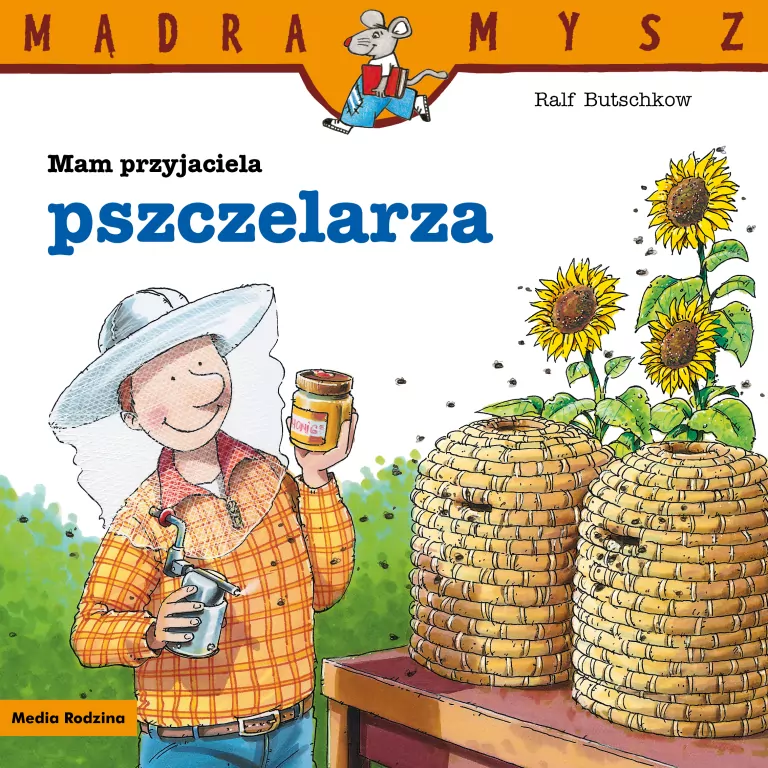 Mam przyjaciela pszczelarza. Mądra Mysz - tantis.pl
