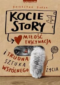 Kocie story. Miłość, fascynacja i trudna sztuka wspólnego życia - tantis.pl