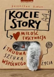 Kocie story. Miłość, fascynacja i trudna sztuka wspólnego życia