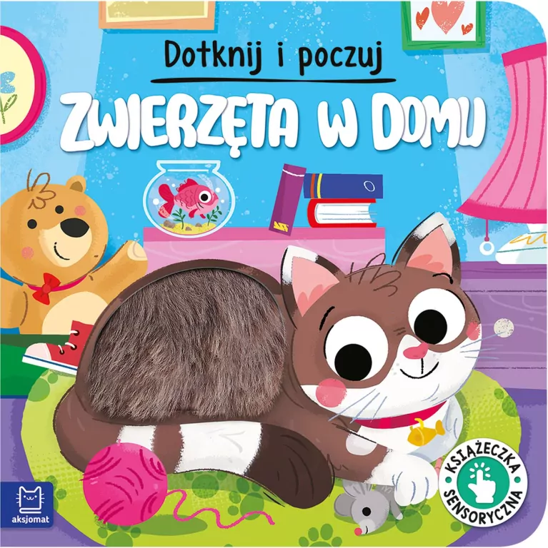 Zwierzęta w domu. Dotknij i poczuj - tantis.pl