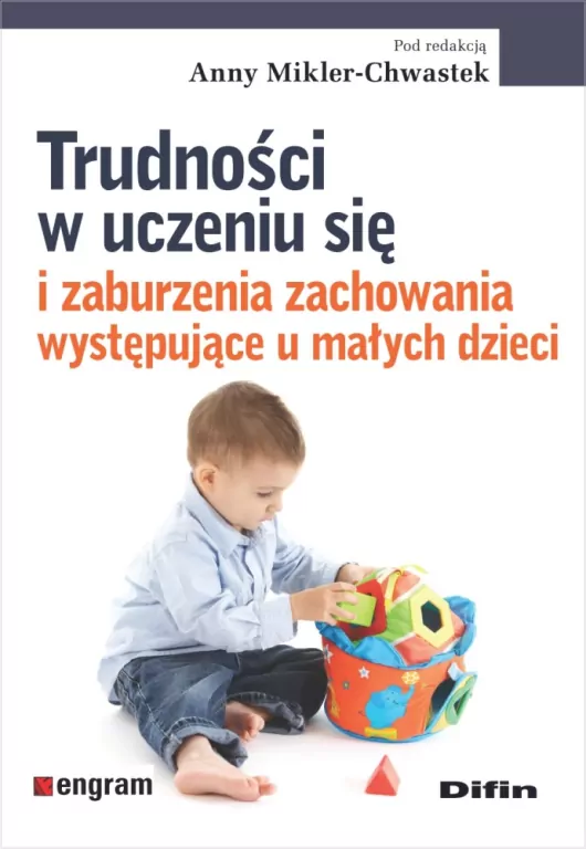 Trudności w uczeniu się i zaburzenia zachowania występujące u małych dzieci - tantis.pl