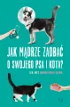 Jak mądrze zadbać o swojego psa i kota - tantis.pl