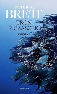 Tron z czaszek. Cykl demoniczny. Tom 4. Księga 2 - tantis.pl