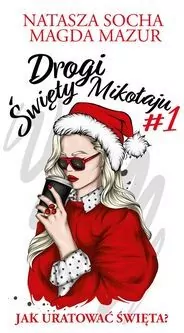 Drogi Święty Mikołaju. Jak uratować święta?