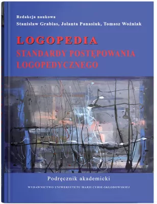 Logopedia Standardy postępowania logopedycznego. Podręcznik akademicki