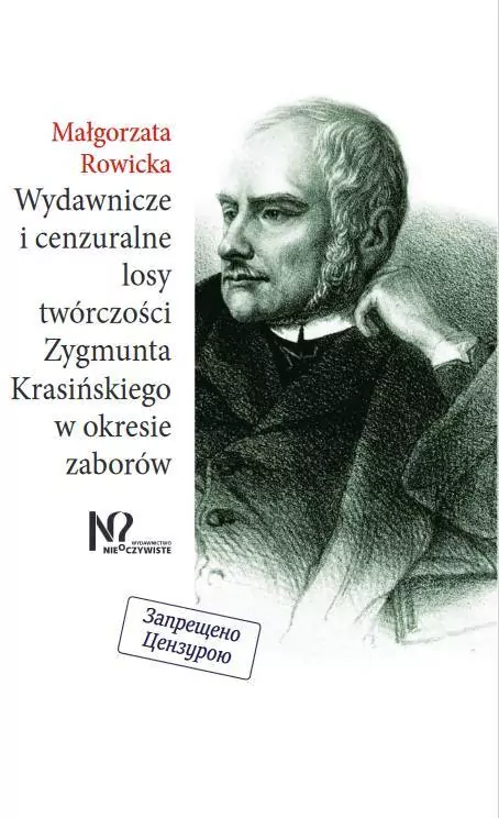 Wydawnicze i cenzuralne losy twórczości Zygmunta Krasińskiego w okresie zaborów - tantis.pl