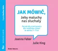 Jak mówić, żeby maluchy nas słuchały. Audiobook - tantis.pl