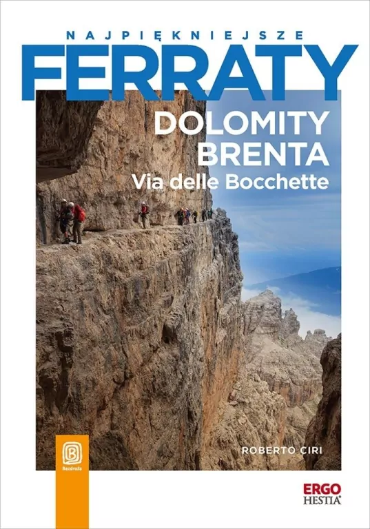 Najpiękniejsze ferraty. Dolomity Brenta - tantis.pl