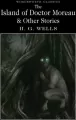 The Island of Doctor Moreau & Other Stories - tantis.pl