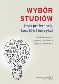 Wybór studiów Rola preferencji kosztów i korzyści - tantis.pl