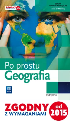 Po prostu. Geografia. Podręcznik. Szkoły ponadgimnazjalne. Zakres podstawowy - tantis.pl