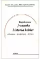 Współczesna francuska historia kobiet dokonania-perspektywy-krytyka - tantis.pl