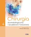 Chirurgia stomatologiczna i szczękowo-twarzowa T.4 - tantis.pl