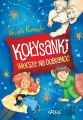 Kołysanki. Wiersze na dobranoc. 64 strony w kolorze - tantis.pl