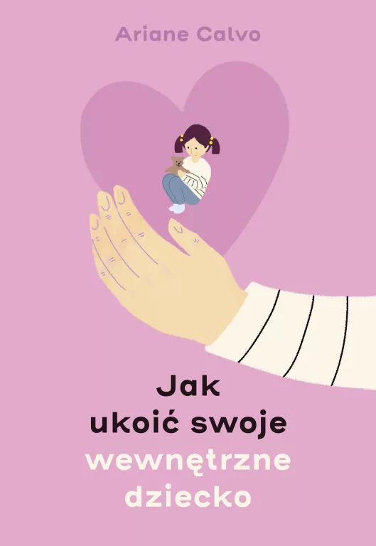 Jak ukoić swoje wewnętrzne dziecko - tantis.pl