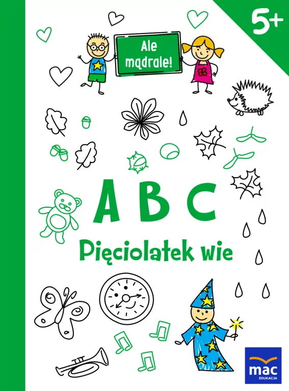 ABC. Pięciolatek wie. Ale mądrale! - tantis.pl