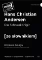 Królowa Śniegu. Die Schneekonigin. Z podręcznym słownikiem niemiecko-polskim - tantis.pl