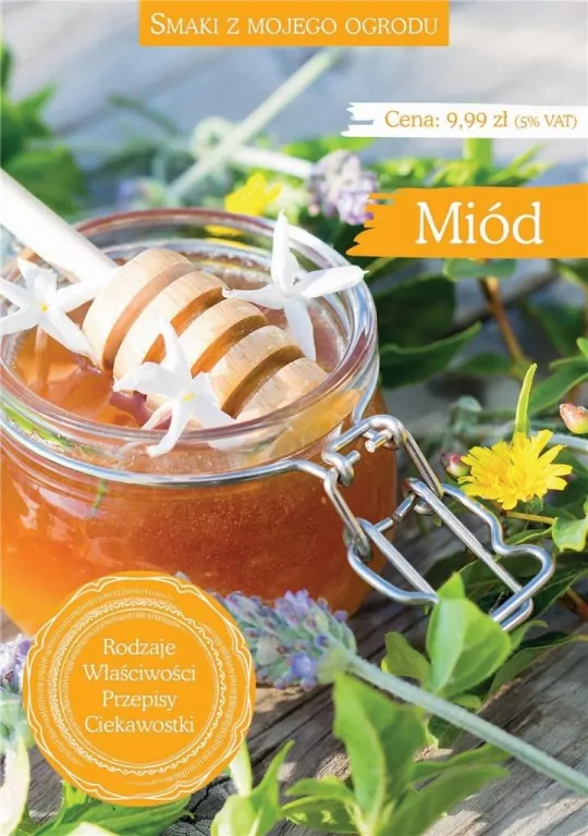 Miód. Smaki z mojego ogrodu - tantis.pl