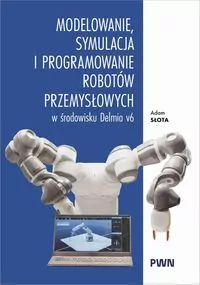 Modelowanie, symulacja i programowanie robotów przemysłowych w środowisku Delmia V6 - tantis.pl