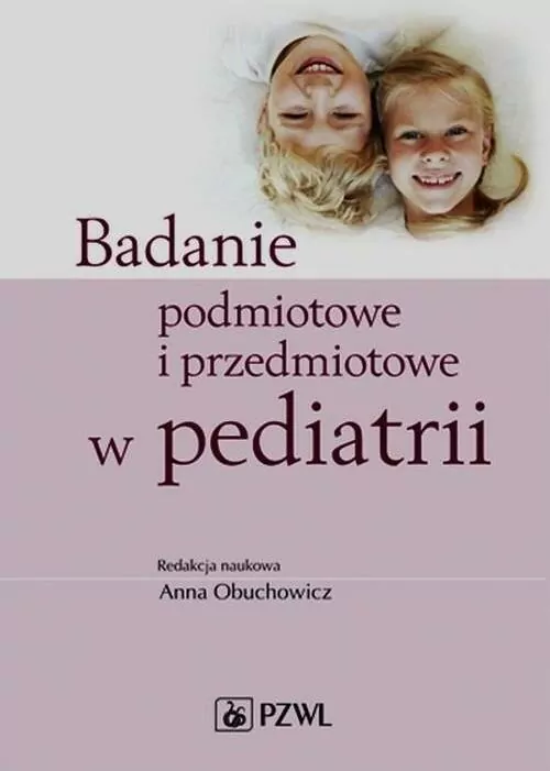 Badanie podmiotowe i przedmiotowe w pediatrii - tantis.pl