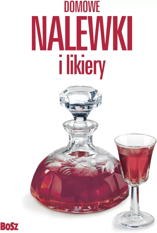 Domowe nalewki i likiery - tantis.pl