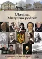 Ukraina.. podróż Krzysztofa Wiernickiego audiobook - tantis.pl