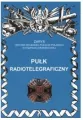 Pułk Radiotelegraficzny. Zarys Historii Wojennej Pułków Polskich w Kampanii Wrześniowej - tantis.pl