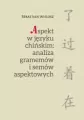 Aspekt w języku chińskim: Analiza gramemów.. - tantis.pl