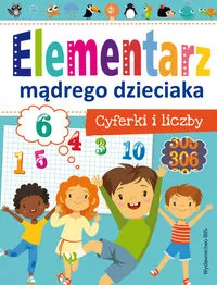Elementarz mądrego dzieciaka. Cyferki i liczby - tantis.pl