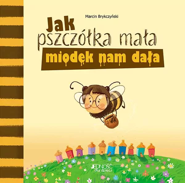 Jak pszczółka mała miodek nam dała - tantis.pl