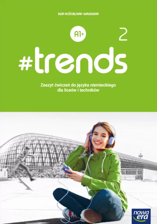 #trends 2. Zeszyt ćwiczeń do języka niemieckiego dla liceów i techników. Poziom A1+ - tantis.pl