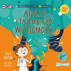Apollo i tajemnicza wiadomość! Superbohater z antyku. Tom 5. CD. Audiobook