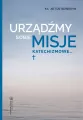 Urządźmy sobie misje katechizmowe - tantis.pl