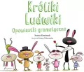 Króliki Ludwiki. Opowiastki gramatyczne - tantis.pl
