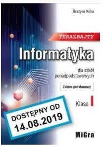 Teraz bajty. Informatyka dla szkół ponadpodstawowych. Klasa I. Zakres podstawowy - tantis.pl